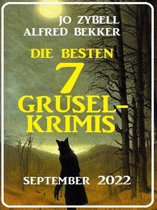 Title details for Die besten 7 Gruselkrimis September 2022 by Alfred Bekker - Available